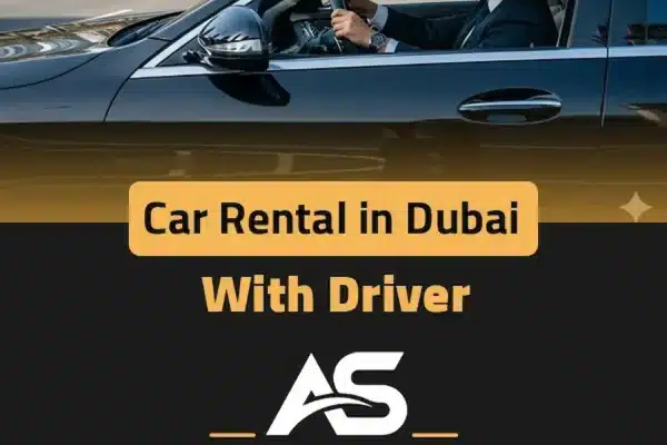 Car Rental in Dubai with Driver