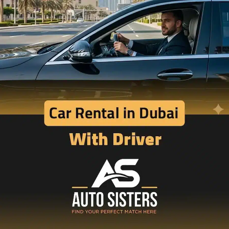 Car Rental in Dubai with Driver