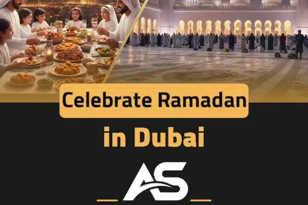 Celebrate Ramadan in Dubai