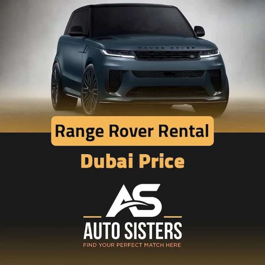 Range Rover Rental Dubai Price: Luxury Without the Stress