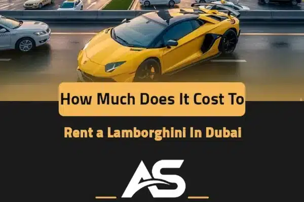 how much does it cost to rent a lamborghini in dubai